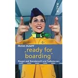 �ready for boarding�: Fliegen mit Tomatensaft und Turbulenzenvon "Frank Rumpf"
