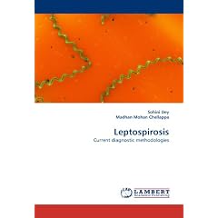 Leptospirosis: Current diagnostic methodologies by Sohini Dey and Madhan Mohan Chellappa
