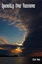 Click to Download Free Kindle Book -> Spaceship Over Vancouver