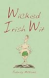 Wicked Irish wit