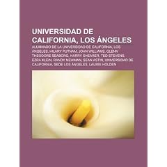 Universidad de California, Los �ngeles: Alumnado de la Universidad de California, Los �ngeles, Hilary Putnam, John Williams, Glenn Theodore Seaborg, ... California, sede Los �ngeles, Laurie Holden