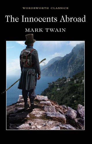 The Innocents Abroad (Wordsworth Classics)