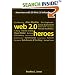 Web 2.0 Heroes: Interviews with 20 Web 2.0 Influencers