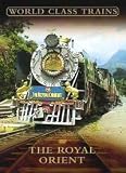World Class Trains - the Royal Orient [UK Import]