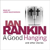A Good Hanging and Other Stories | Ian Rankin