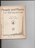 People and plants : report of a study conference at Lea Green, organized by the Derbyshire Naturalists' Trust on 19th and 20th September 1970
