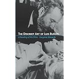 the discreet art of luis bunuel a reading of his films