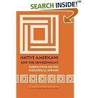 Click here to buy  Native Americans and the Environment: Perspectives on the Ecological Indian  by Judith Antell, Shepard Krech, Michael E. Harkin, and David Rich Lewis.