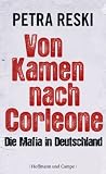 Von Kamen nach Corleone: Die Mafia in Deutschland