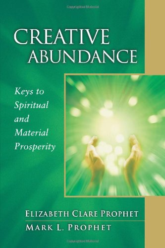 Creative Abundance: Keys to Spiritual and Material Prosperity (Pocket Guides to Practical Spirituality)