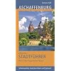 Aschaffenburg: Offizieller Stadtf�hrer durch das bayerische Nizza