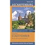 Aschaffenburg: Offizieller Stadtf�hrer durch das bayerische Nizza