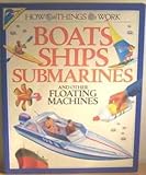 Boats, ships, submarines and other floating machines
