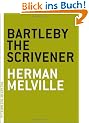 Bartleby the Scrivener: A Story of Wall Street (The Art of the Novella)