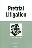 Pretrial Litigation in a Nutshell (Nutshell Series)