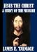 Books : Jesus The Christ, A Story of the Messiah And His Mission