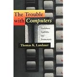 the trouble with computers usefulness usability and productivity