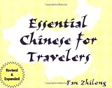 Essential Chinese For Travelers [Paperback]