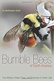 Bumble Bees of North America: An Identification Guide (Princeton Field Guides)