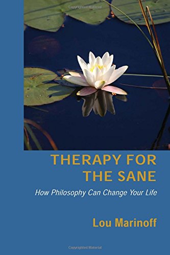therapy for the sane how philosophy can change your life
