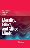 Morality, ethics, and gifted minds