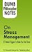 Dumb Philosopher Notes On Stress Management- 47 Mental Triggers To Make You Feel Great