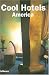 Cool Hotels. The America: The Americas (Designpocket)