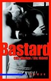 Bastard - Cliff Morten, Vic Ni&eacute;nel