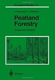 Peatland Forestry: Ecology and Principles (Ecological Studies)