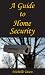 A Guide To Home Security