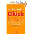 Gl�cklicher: Lebensfreude, Vergn�gen und Sinn finden mit dem popul�rsten Dozenten der Harvard University