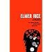 Elmer Rice: Three Plays: The Adding Machine, Street Scene and Dream Girl