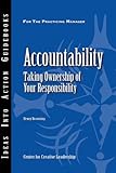 Accountability : taking ownership of your responsibility