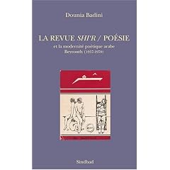 La revue Shi'r / Po�sie et la modernit� po�tique arabe : Beyrouth (1957-1970)