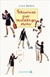 Bekenntnisse einer berufstatigen Mutter.