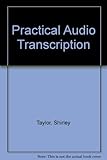 Practical audio transcription