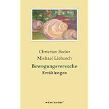 Bewegungsversuche: Erz�hlungenvon "Christian Bedor"