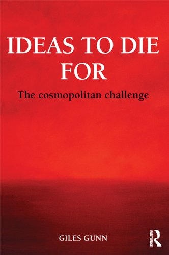 Ideas to Die For: The Cosmopolitan Challenge (Global Horizons)