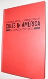 Encyclopedic handbook of cults in America