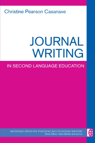Journal Writing in Second Language Education (The Michigan Series on Teaching Multilingual Writers)