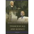 Evangelicals and Science (Greenwood Guides to Science and Religion) by Michael Roberts