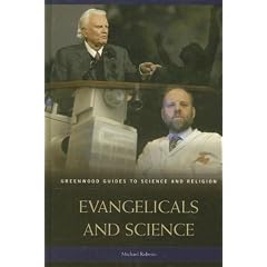 Evangelicals and Science (Greenwood Guides to Science and Religion)