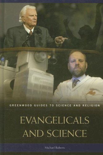 Evangelicals and Science (Greenwood Guides to Science and Religion) under Creationism in The Books Store