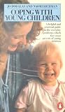 Coping with young children : a handbook of daily management for parents of young children