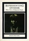 Representing others : white views of indigenous peoples