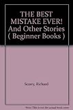 THE BEST MISTAKE EVER! And Other Stories ( Beginner Books )