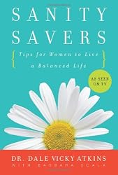 Sanity Savers: Tips for Women to Live a Balanced Life