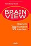 Brain View. Warum Kunden kaufen