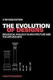 The Evolution of Designs: Biological Analogy in Architecture and the Applied Arts