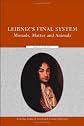 Leibniz's Final System (Routledge Studies in Seventeenth Century Philosophy)